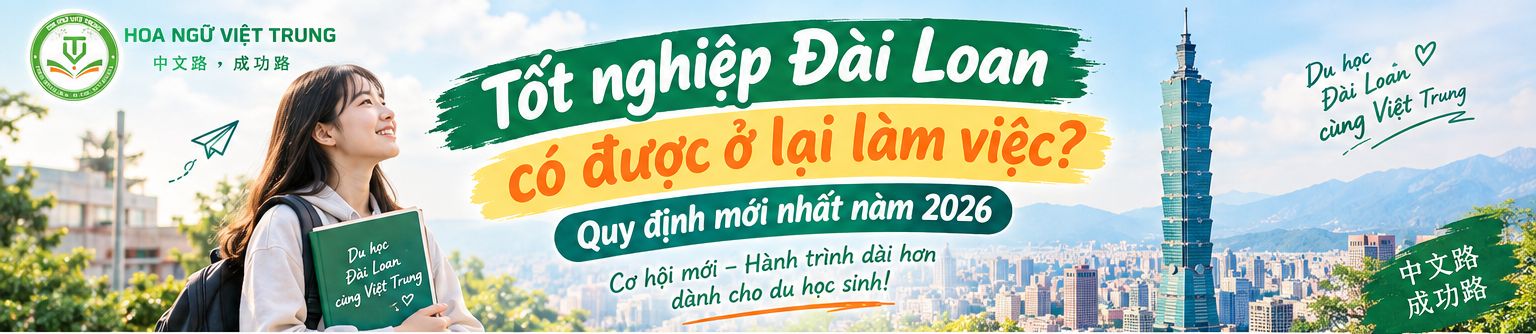 Tốt nghiệp Đài Loan có được ở lại làm việc? Quy định mới nhất năm 2026